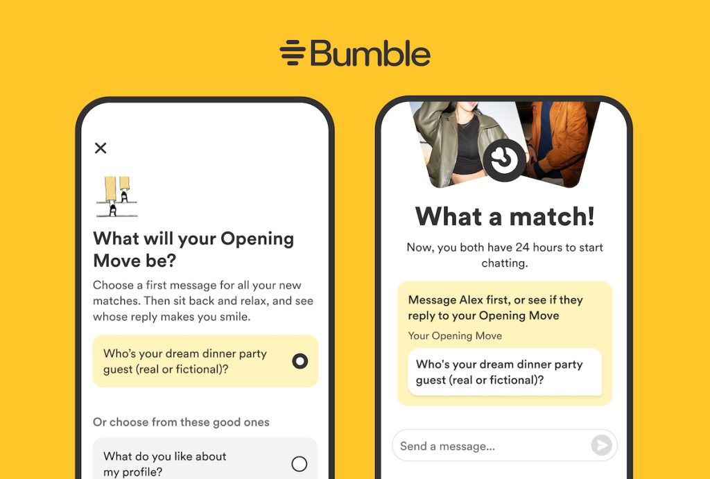 Bumble’s “Opening Move” Relieves Women’s Pressure to Initiate Conversations Bumble’s “Opening Move” Relieves Women’s Pressure to Initiate Conversations